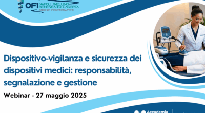 Dispositivo-vigilanza e sicurezza dei dispositivi medici: il corso ECM gratuito per gli iscritti OFI NA-AV-BN-CE