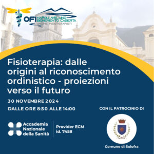 Evento-30-Novembre-2024 Fisioterapia: dalle origini al riconoscimento ordinistico - proiezioni verso il futuro