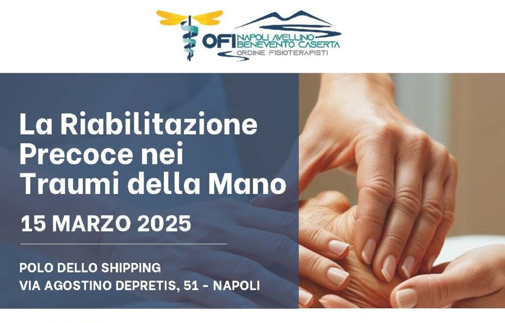 “La riabilitazione precoce nei traumi della mano”, il 15 marzo a Napoli corso ECM